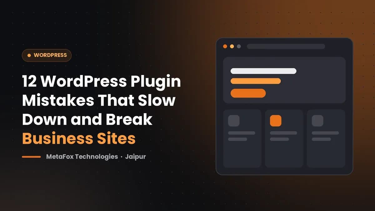Cover: 12 WordPress Plugin Mistakes That Slow Down and Break Business Sites